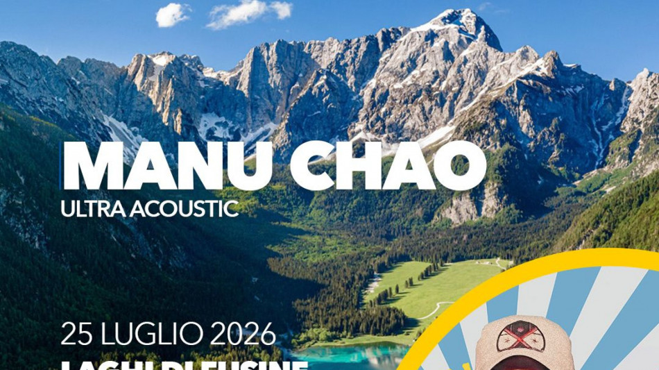 Manu Chao ai Laghi di Fusine per il No Borders Music Festival
